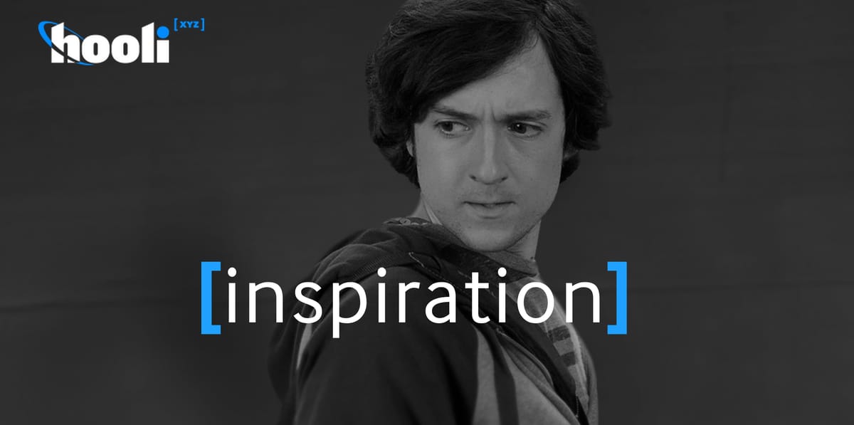 Screen capture of "Big Head" from the HBO series Silicon Valley, with the word "inspiration" overlaid and in brackets, and the Hooli[xyz] logo on the top left